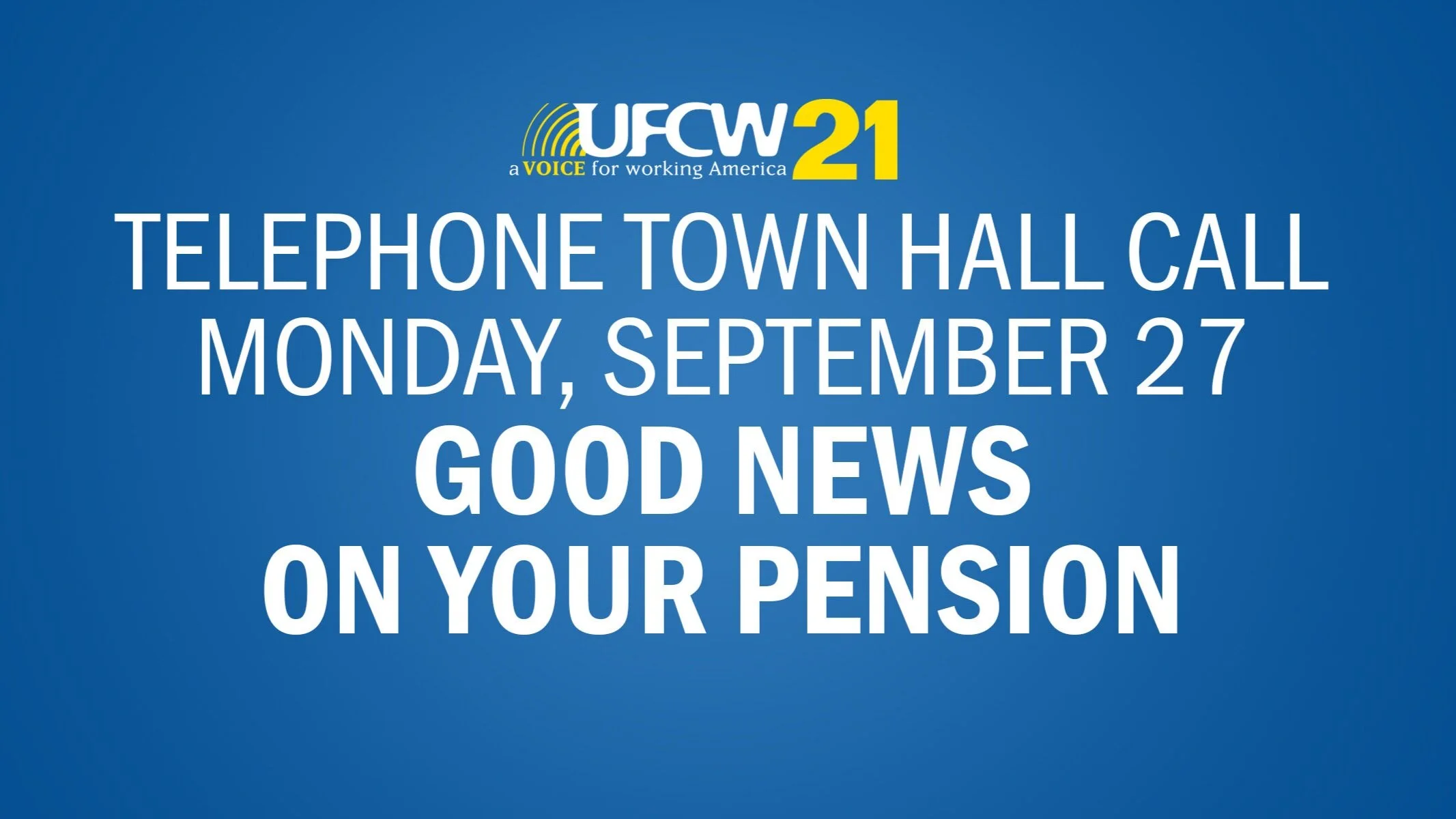 Town Hall Call on Monday - Good News on Your Pension
