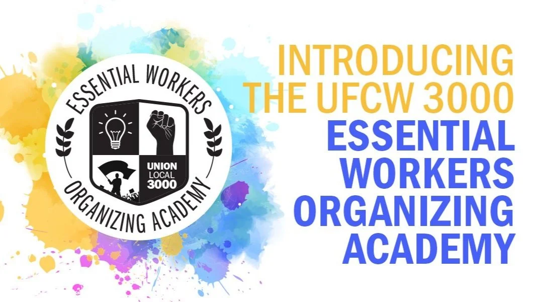 UFCW 3000 Press Release: Essential Workers Organizing Academy