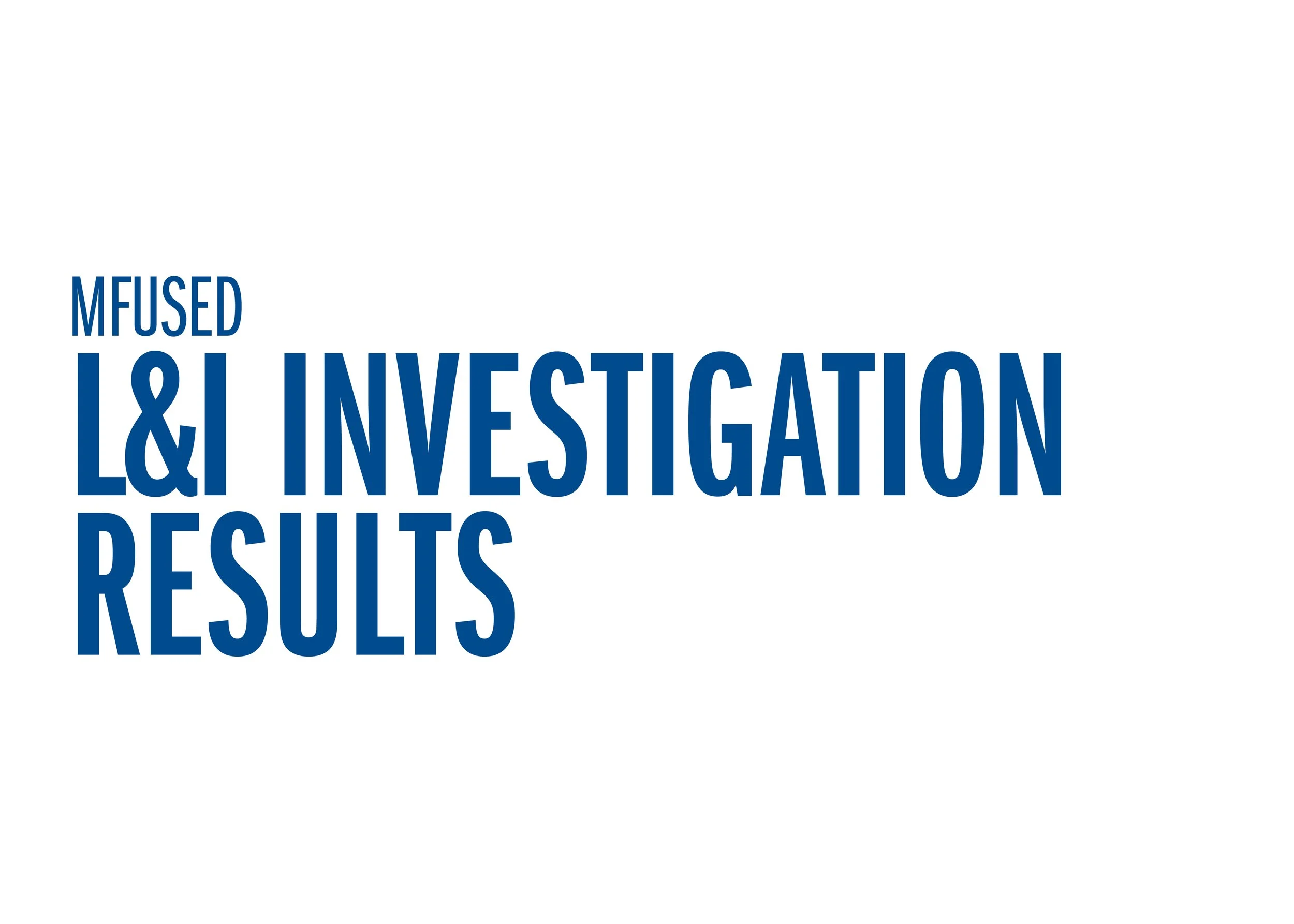 Mfused: L&amp;I Investigation Results