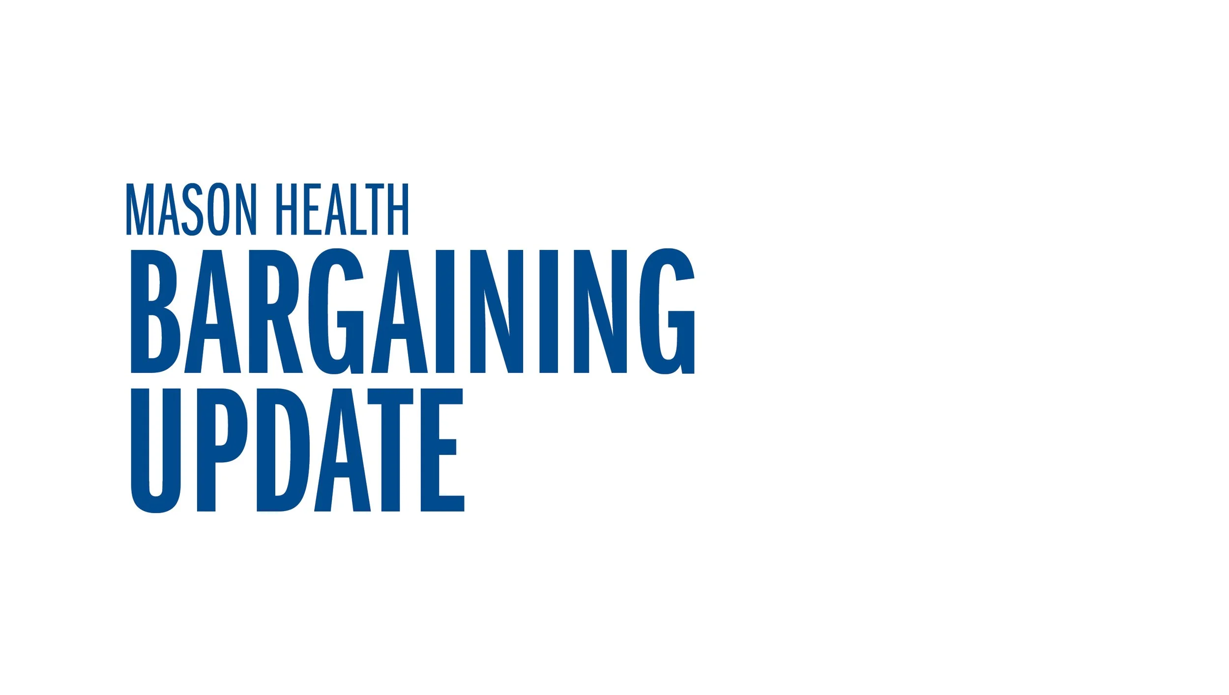Mason Health - Bargaining Update