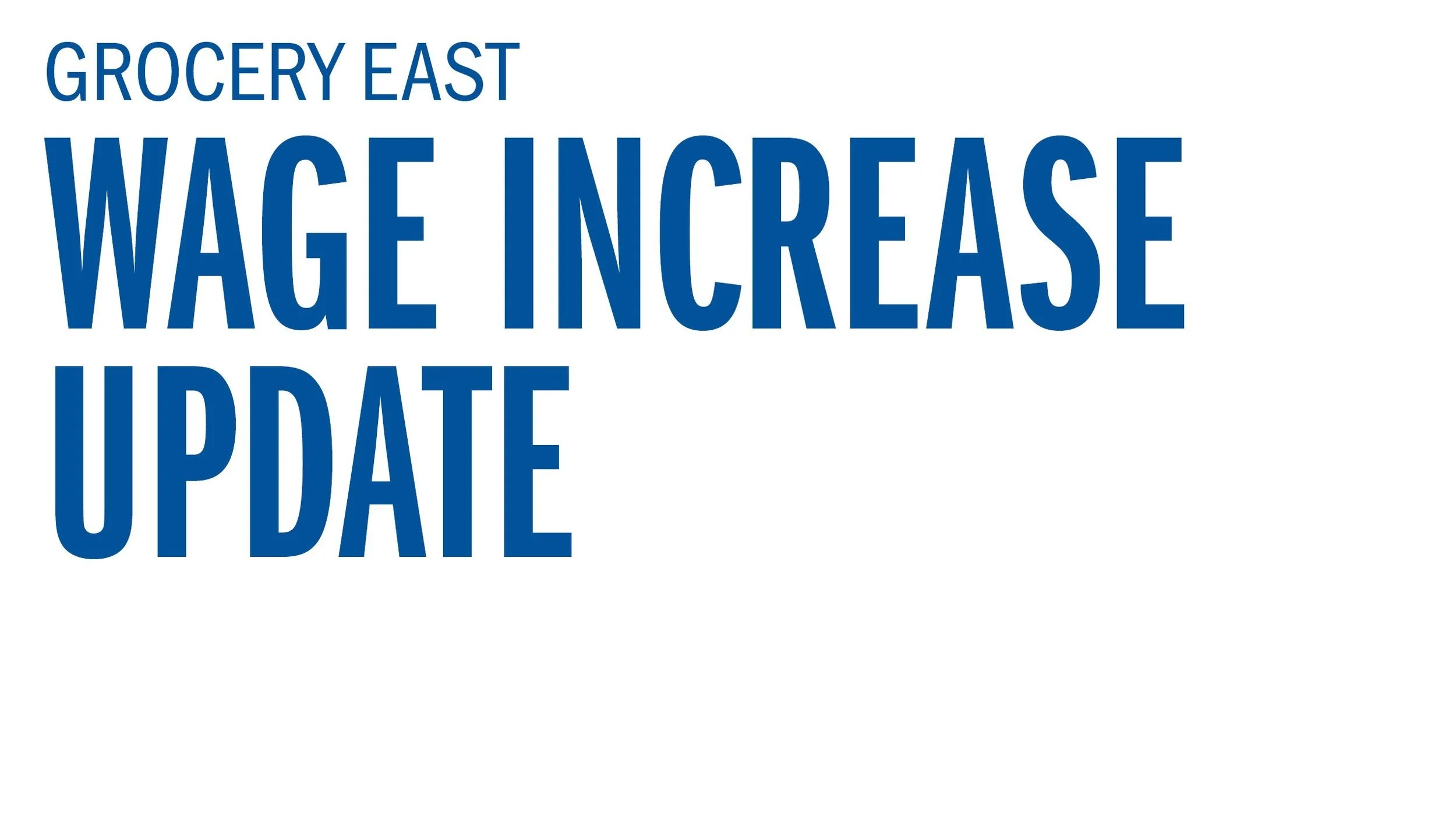 Grocery East wage increase update