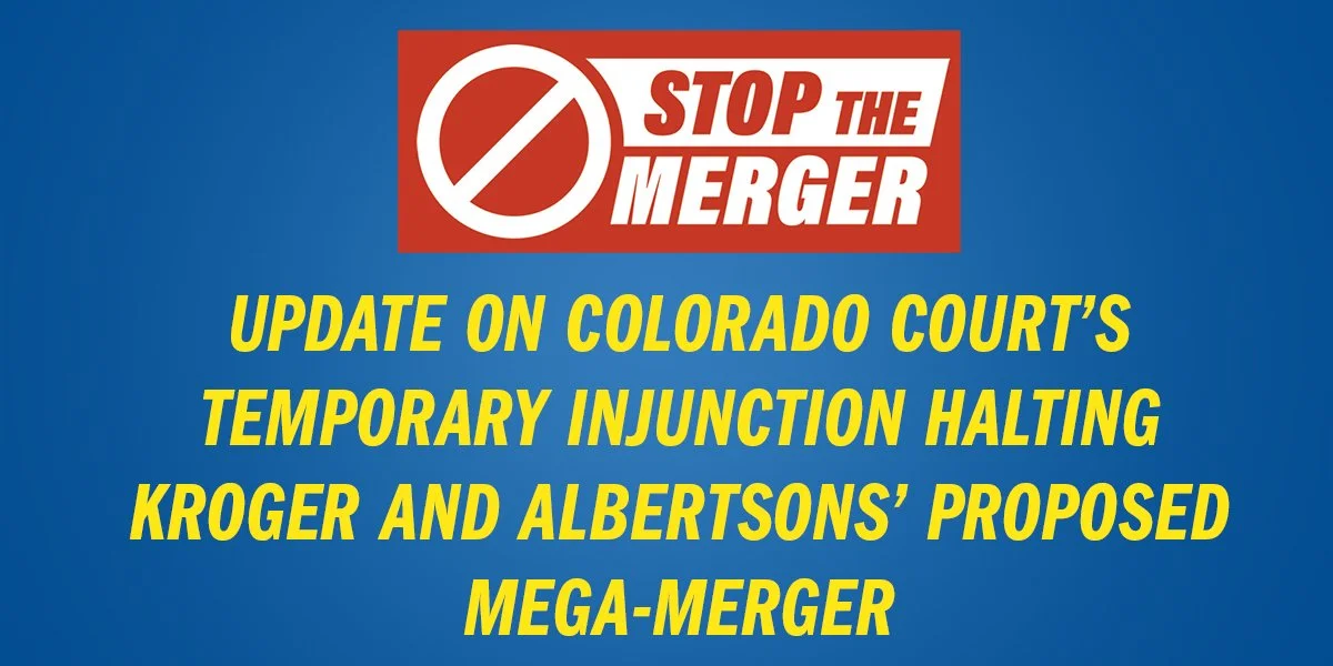Update on Colorado Court’s Temporary Injunction Halting Kroger and Albertsons’ Proposed Mega-Merger