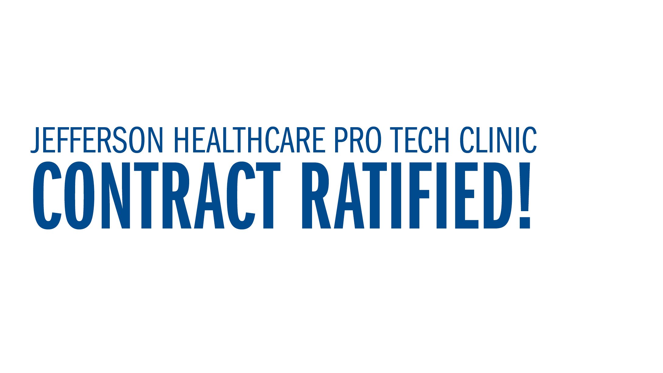 Jefferson&nbsp;Healthcare Pro Tech Clinic - Contract Ratified!