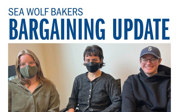 Sea Wolf Bakers - Bargaining Update