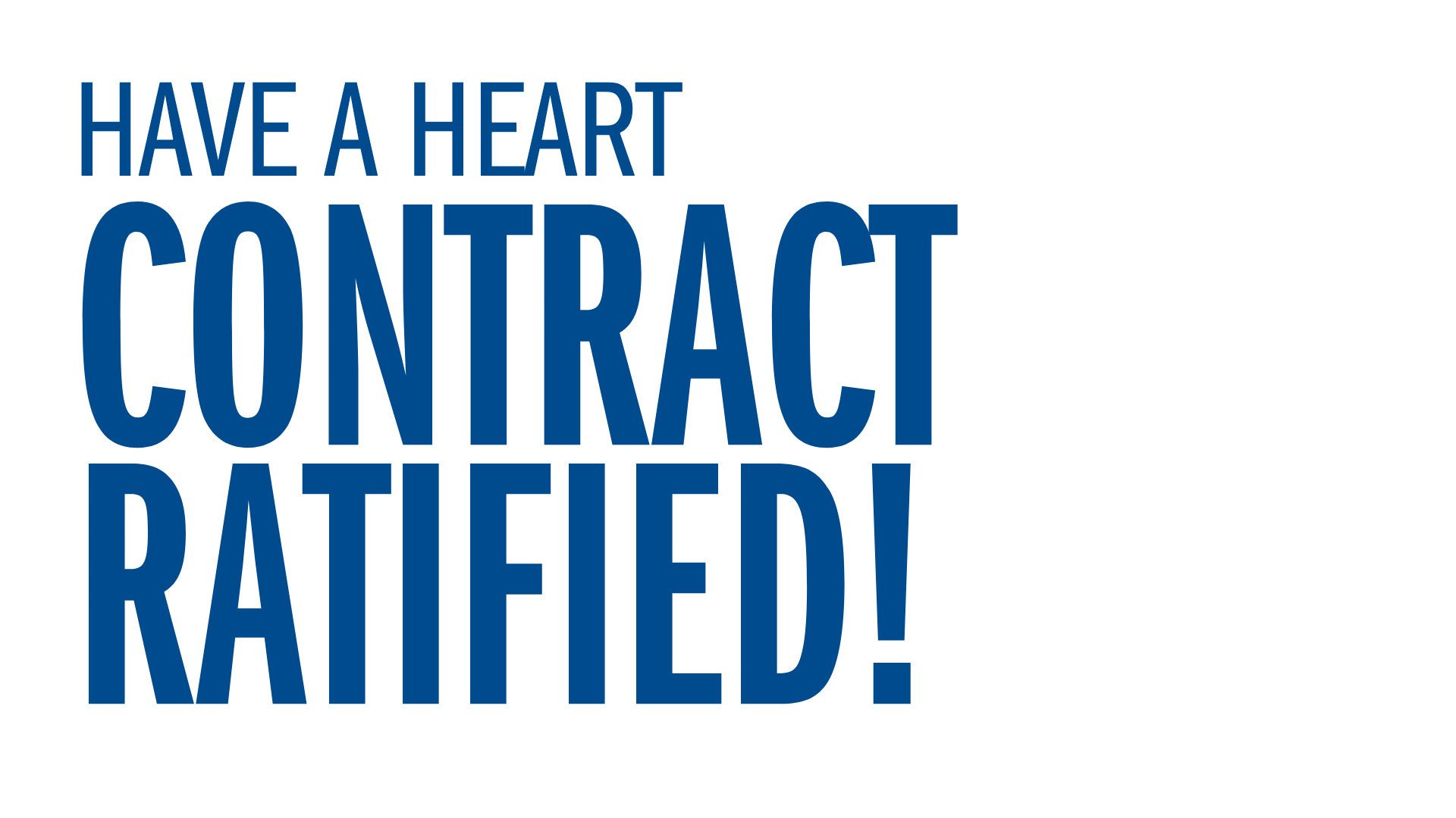 Have a Heart - Contract Ratified!