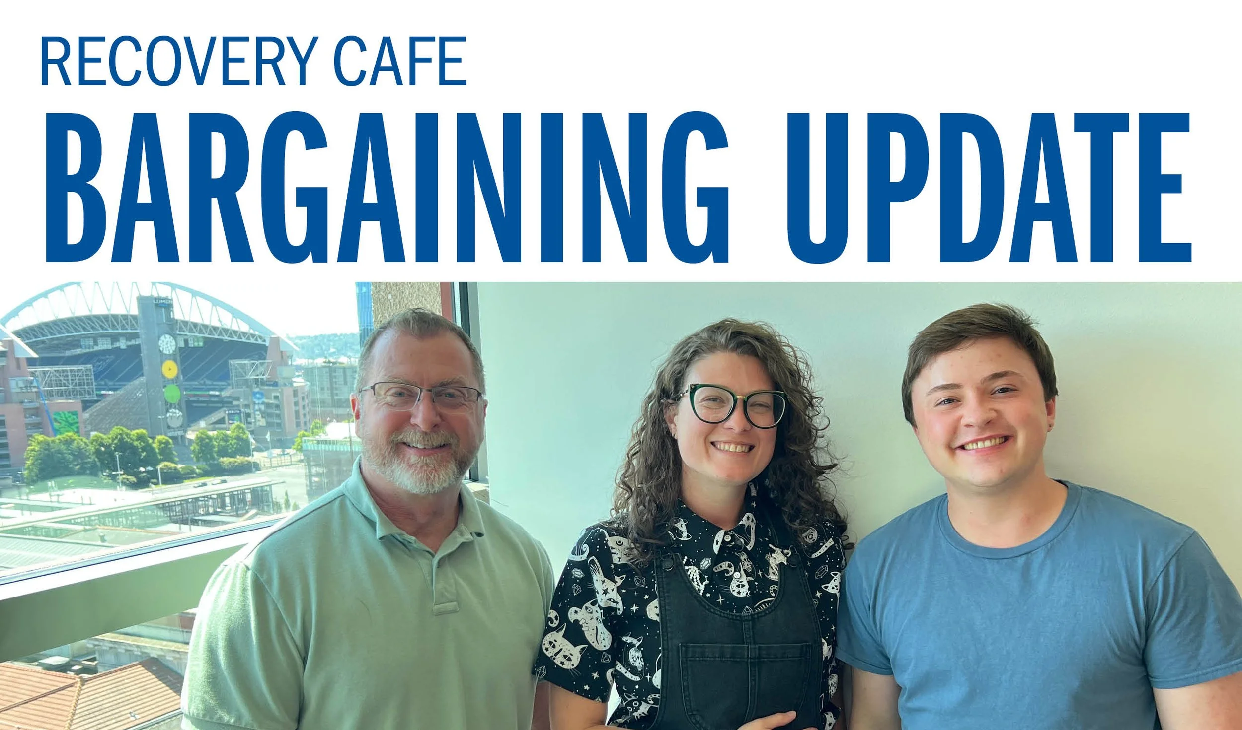 Recovery Cafe Bargaining Update