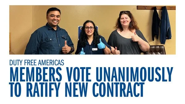 Duty Free Americas - Members Vote Unanimously to Ratify New Contract