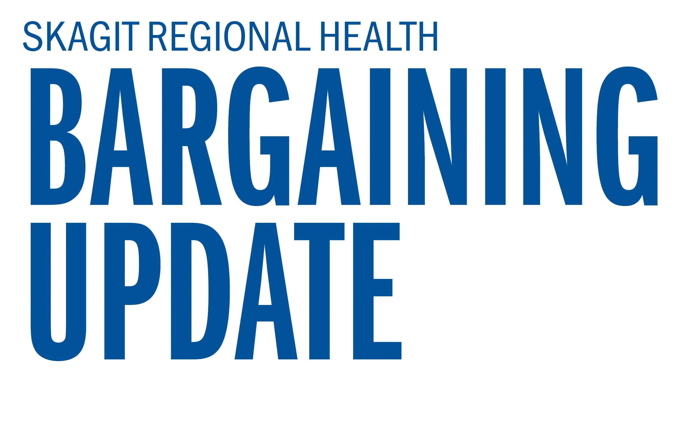 Skagit Regional Health Bargaining Update