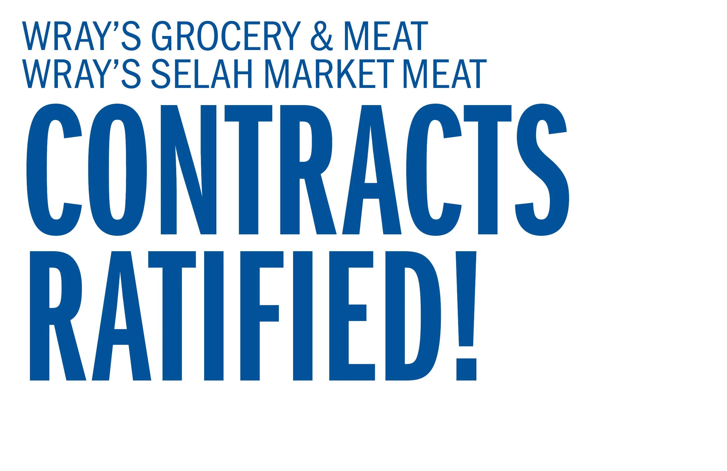 Wray’s Grocery &amp; Meat and Wray’s Selah Market Meat   Contracts Ratified!