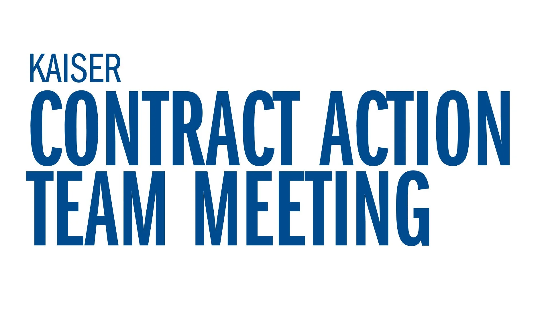 Kaiser - Contract Action Team Meeting