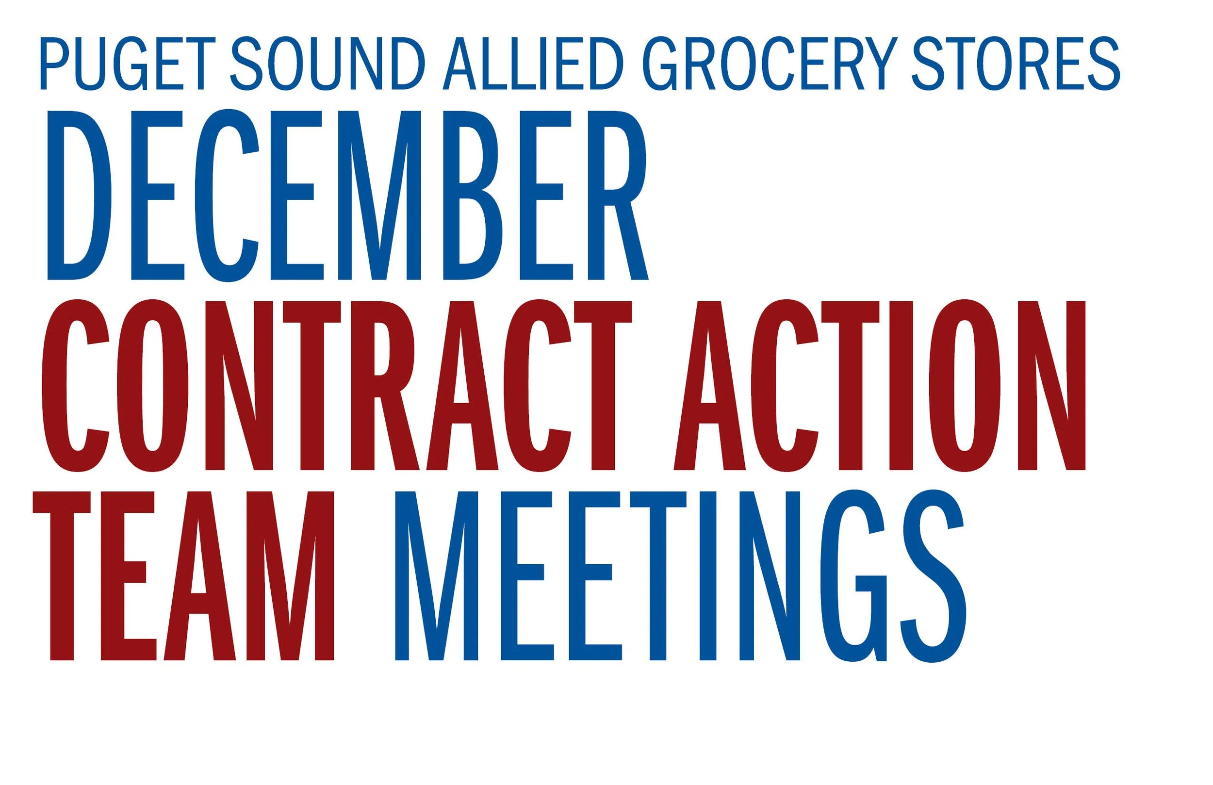Puget Sound Allied Grocery Stores December Contract Action Team Meetings