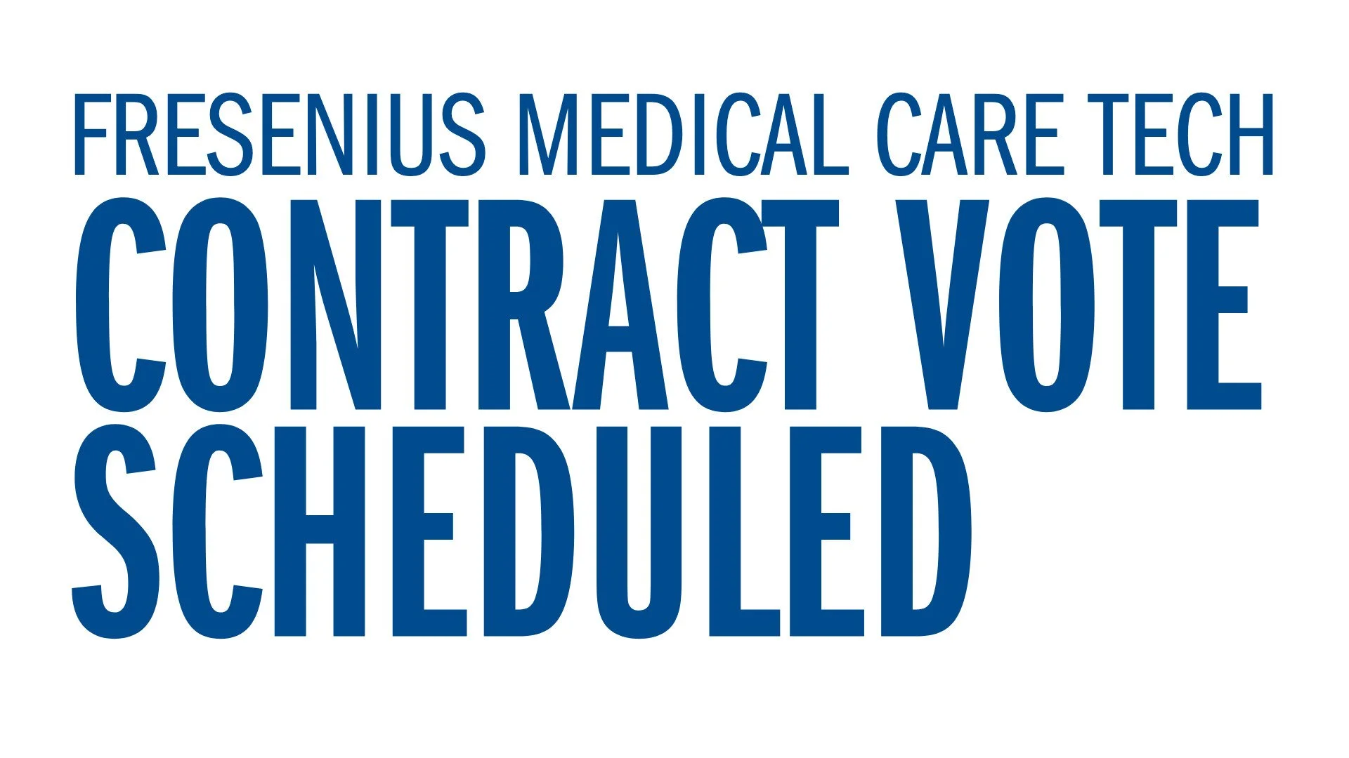 Fresenius Medical Care Technical - Contract Vote Scheduled