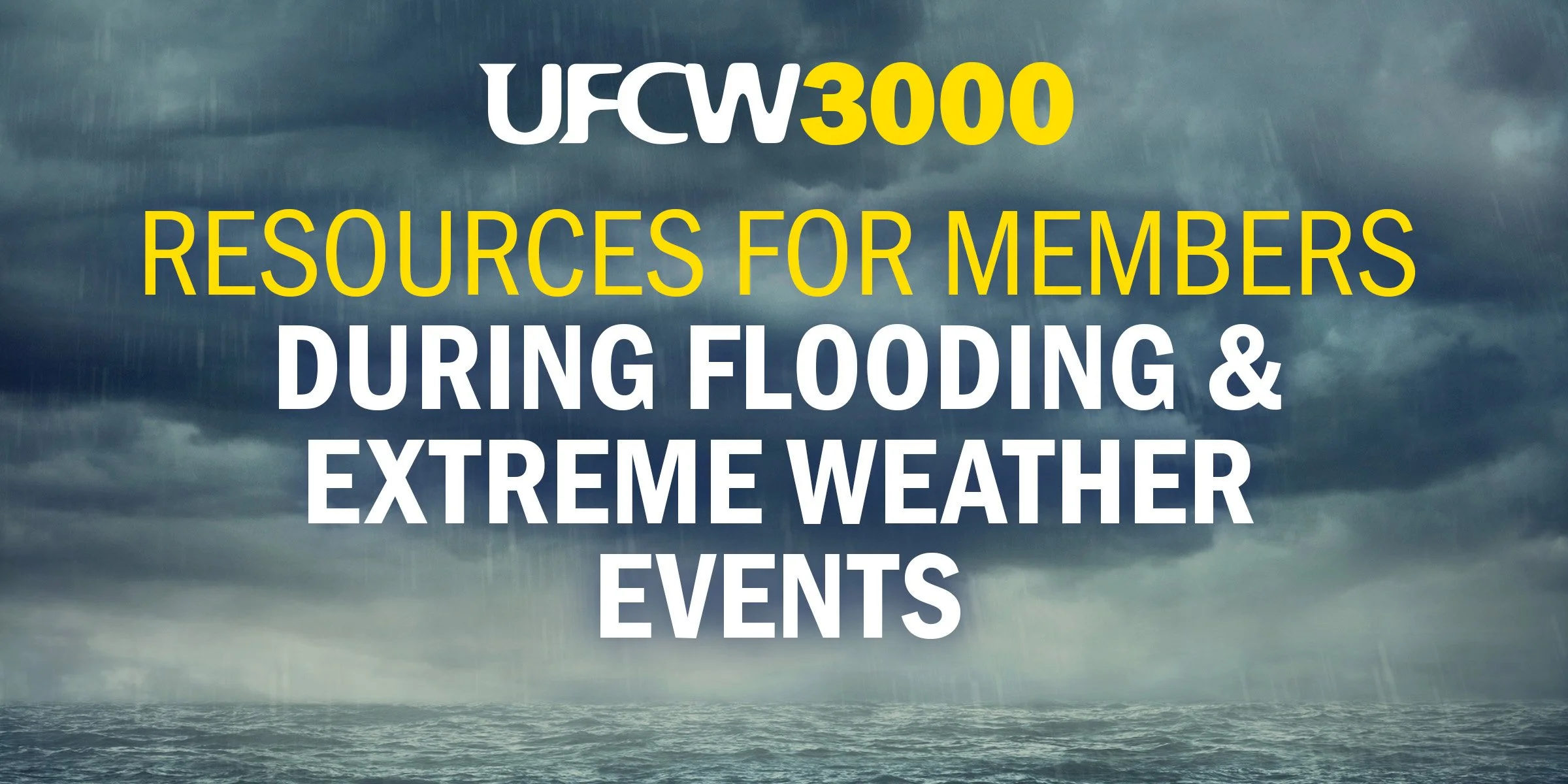 Resources for Members During Flooding and Extreme Weather Events