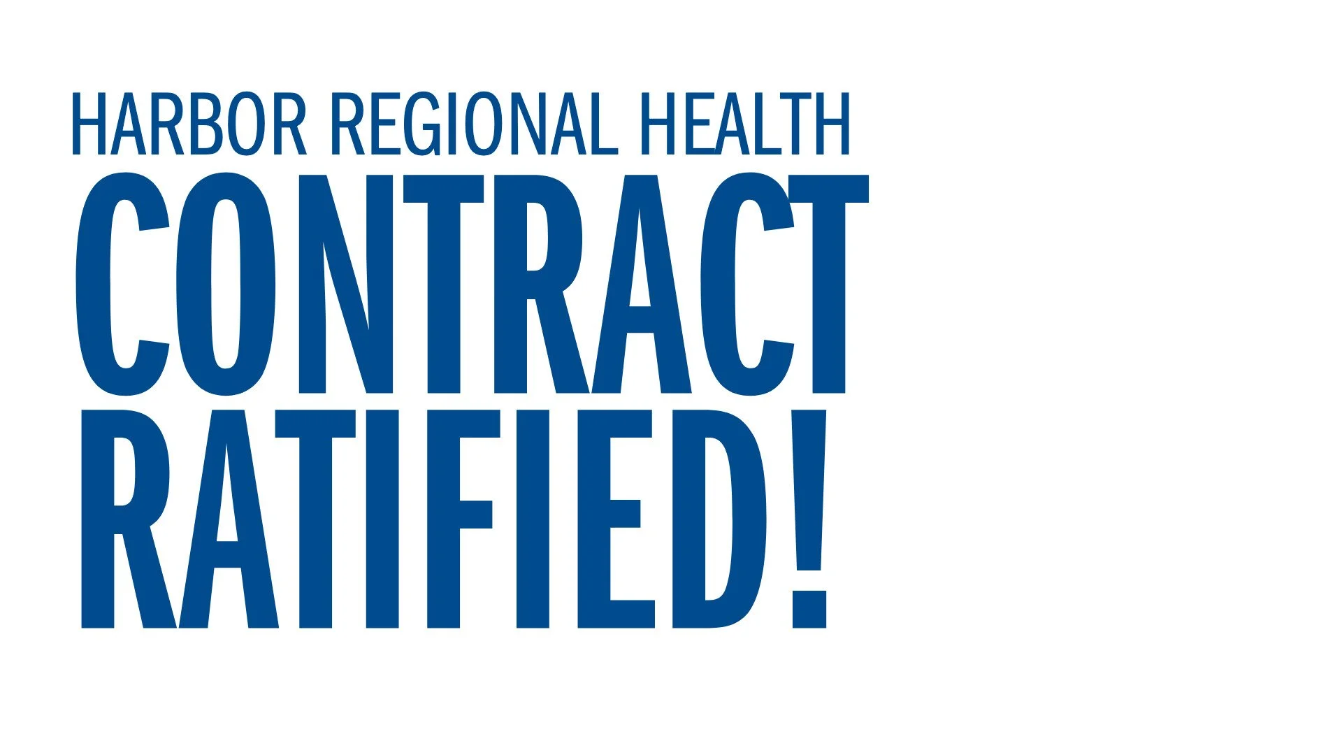 Harbor Regional Health - Contract Ratified!
