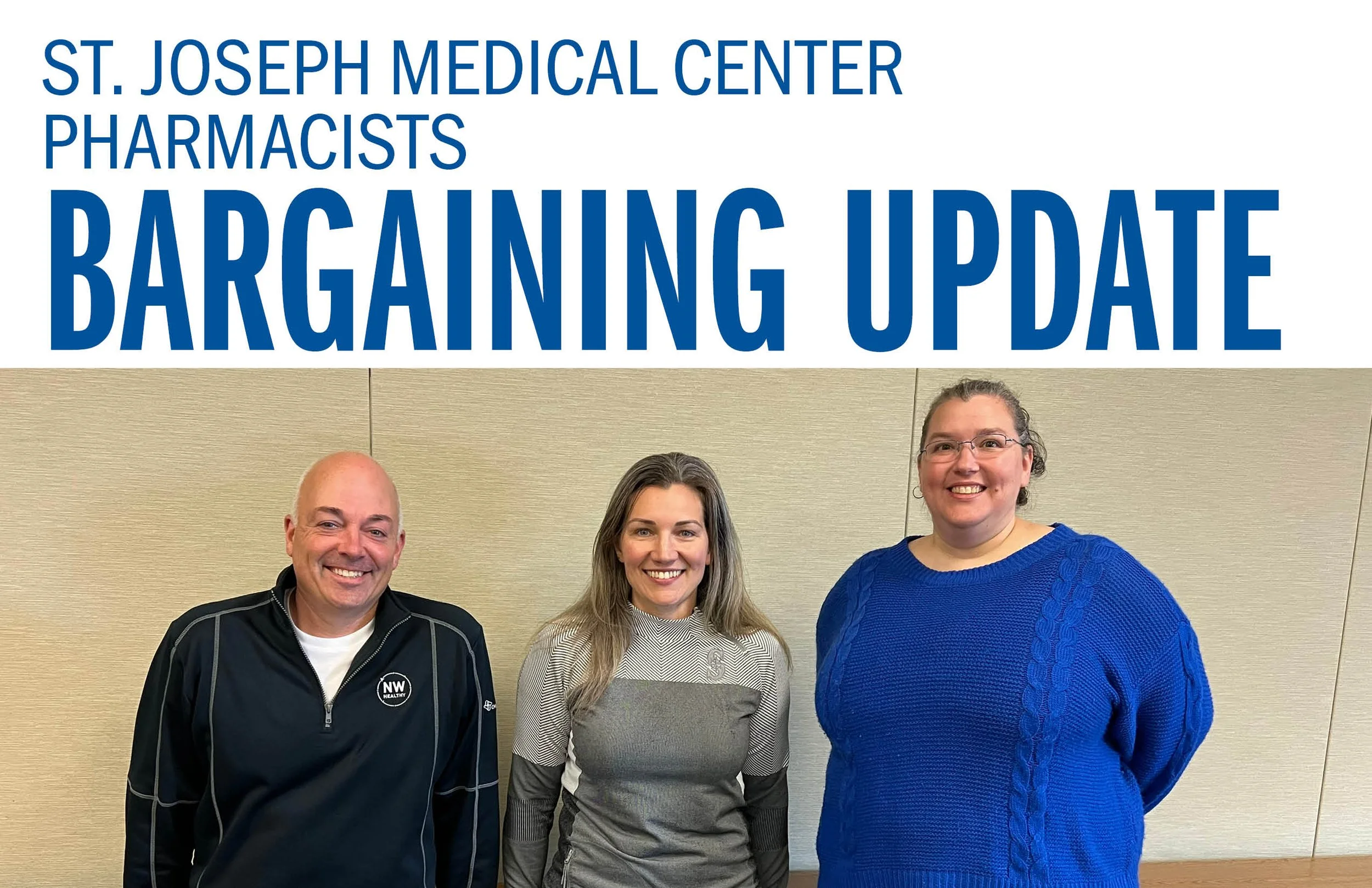 St. Joseph Medical Center Pharmacists  Bargaining Update
