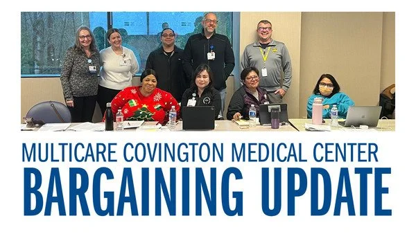 MultiCare Covington Medical Center Bargaining Update - Session 4 - December 18