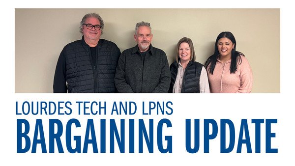 Lourdes Tech and LPNs - Bargaining Update