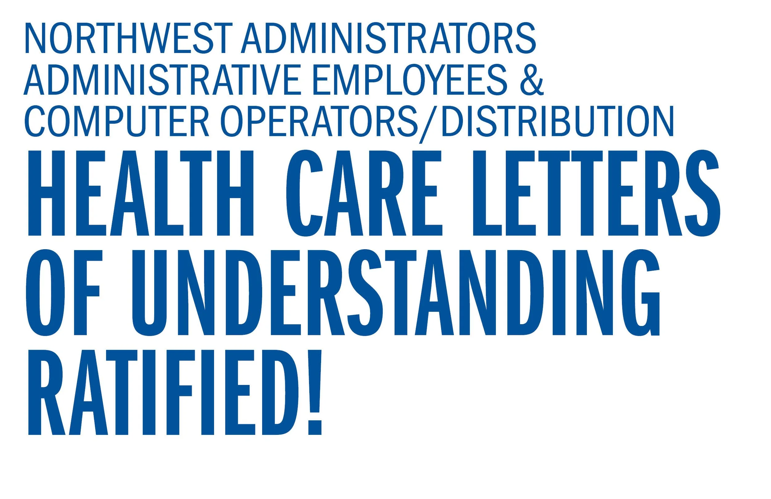 Northwest Administrators LOU ratified!