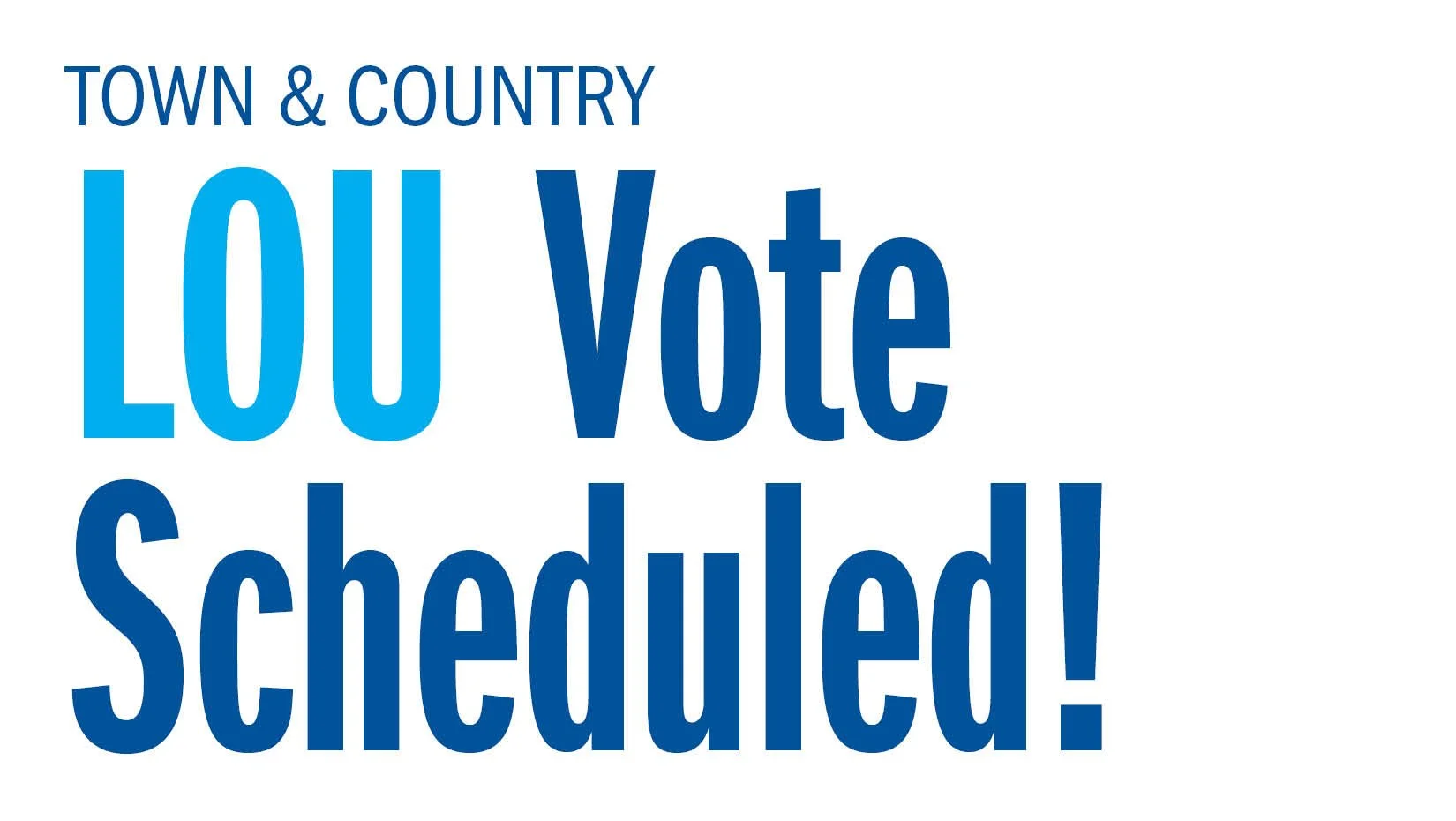 Town &amp; Country LOU Vote Scheduled!