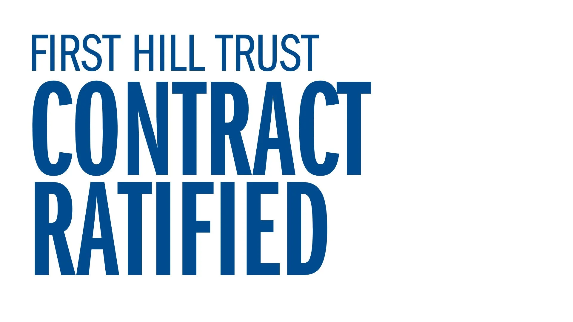 First Hill Trust - Contract Ratified