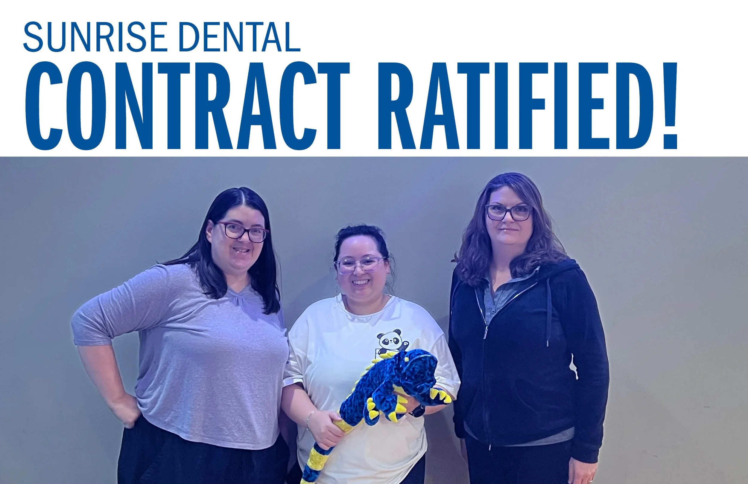 Sunrise Dental Contract Ratified!