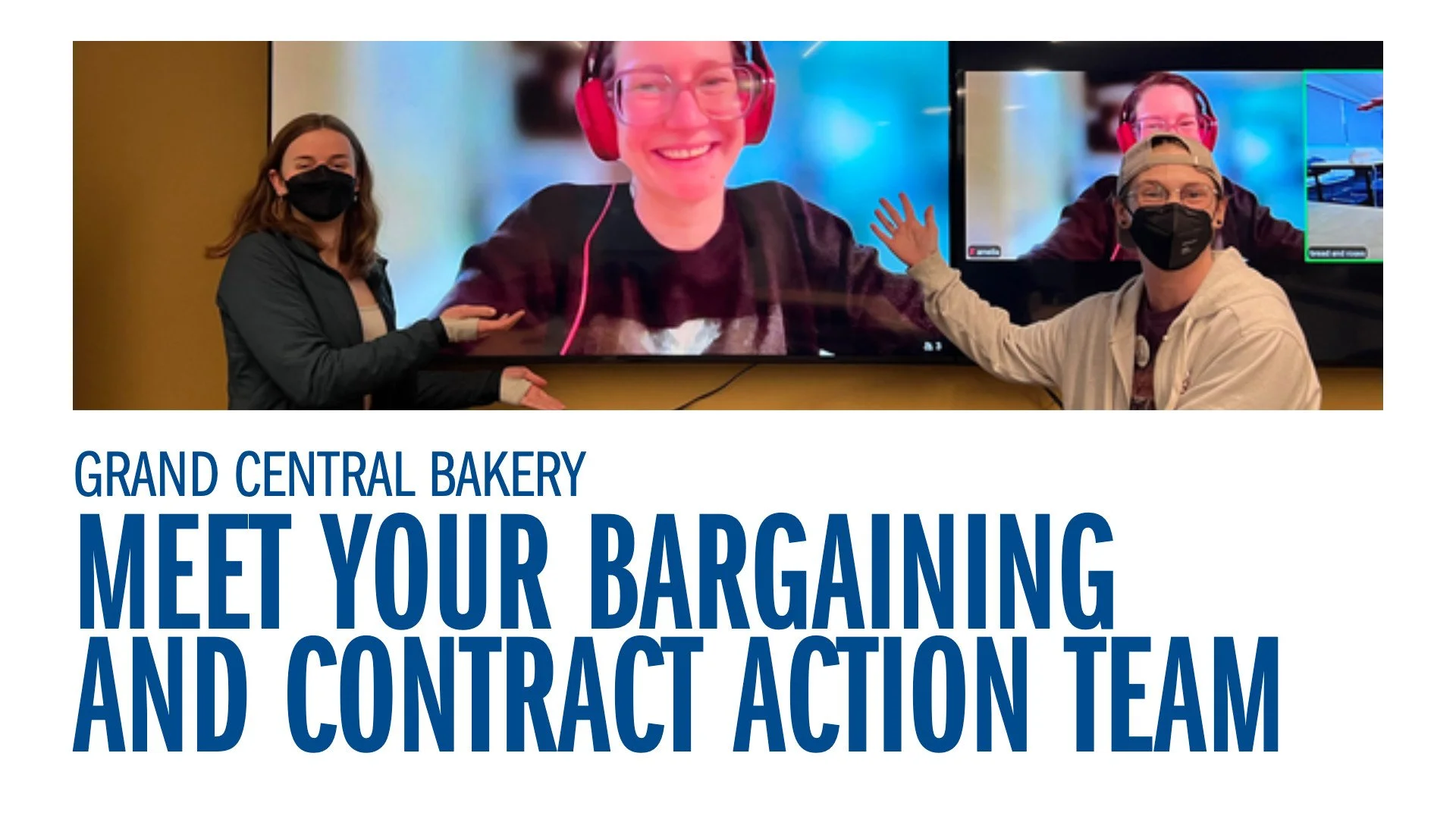 Grand Central Bakery - Meet Your Bargaining and Contract Action Team