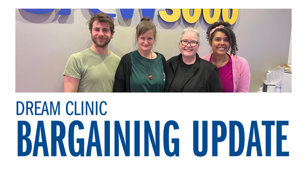 Dreamclinic - Bargaining Update—Employer Pushes Back on Basic Contract Rights