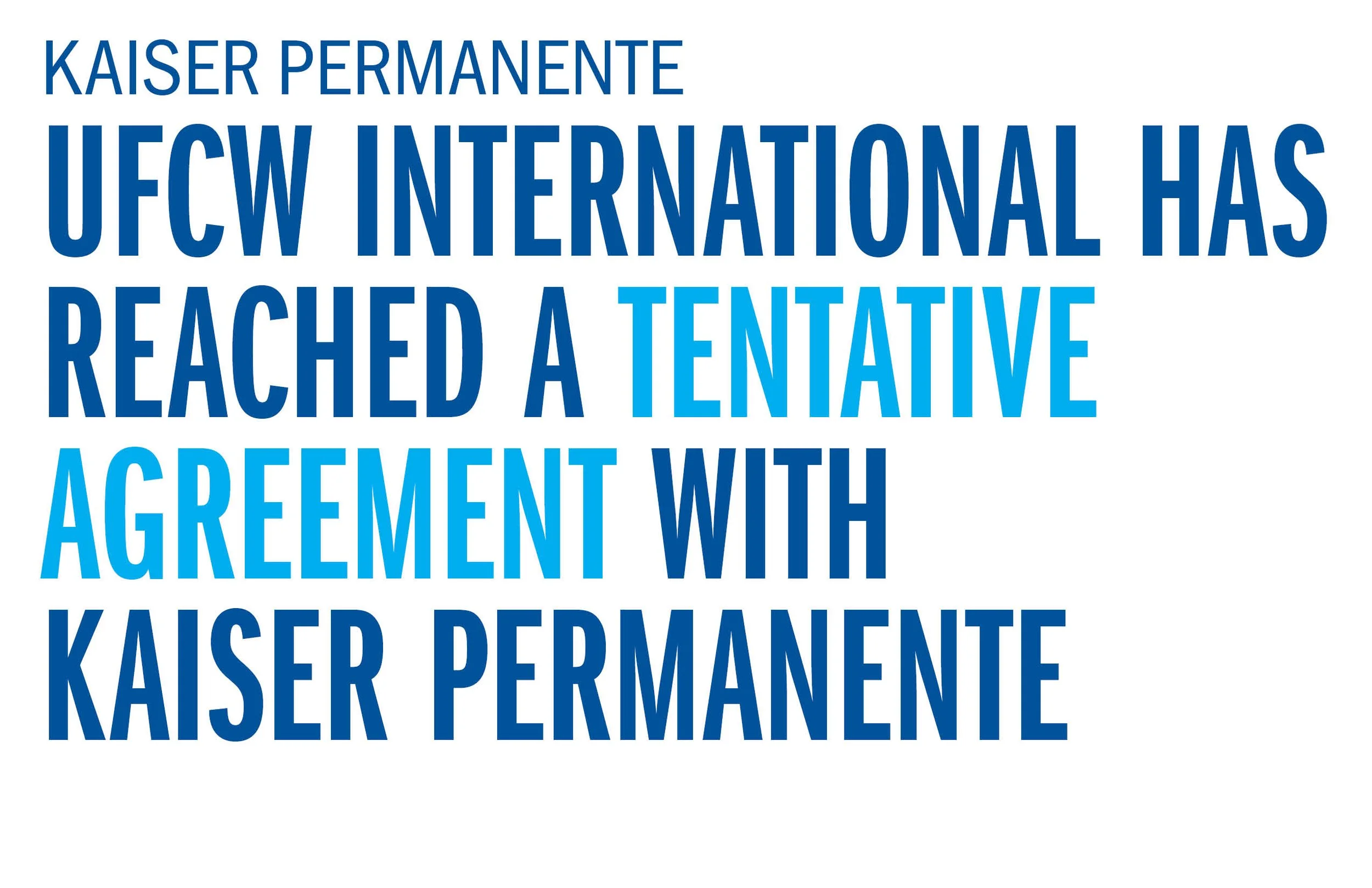 Kaiser Permanente UFCW International Has Reached a Tentative Agreement with Kaiser Permanente