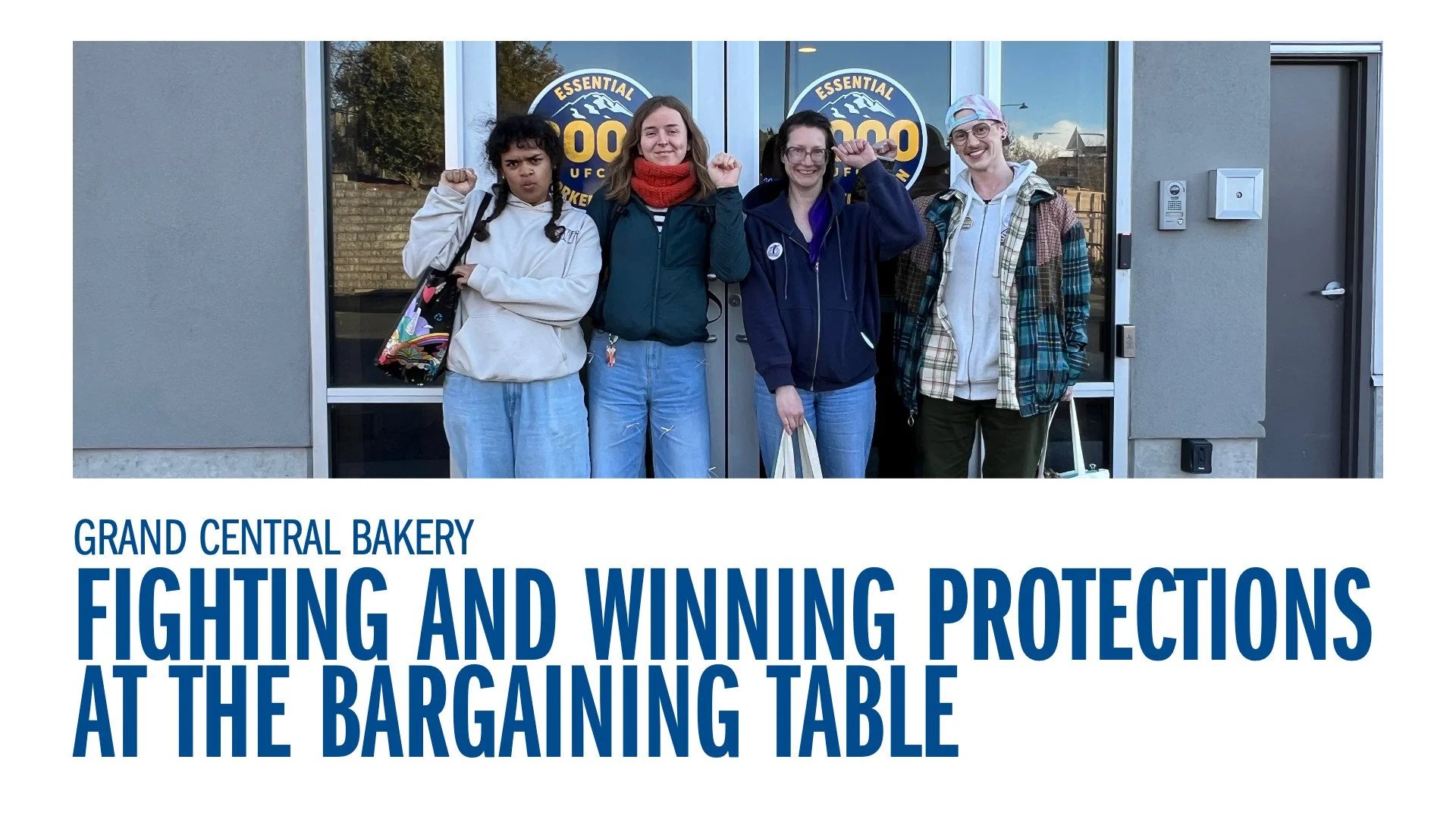 Grand Central Bakery - Fighting and Winning Protections at the Bargaining Table