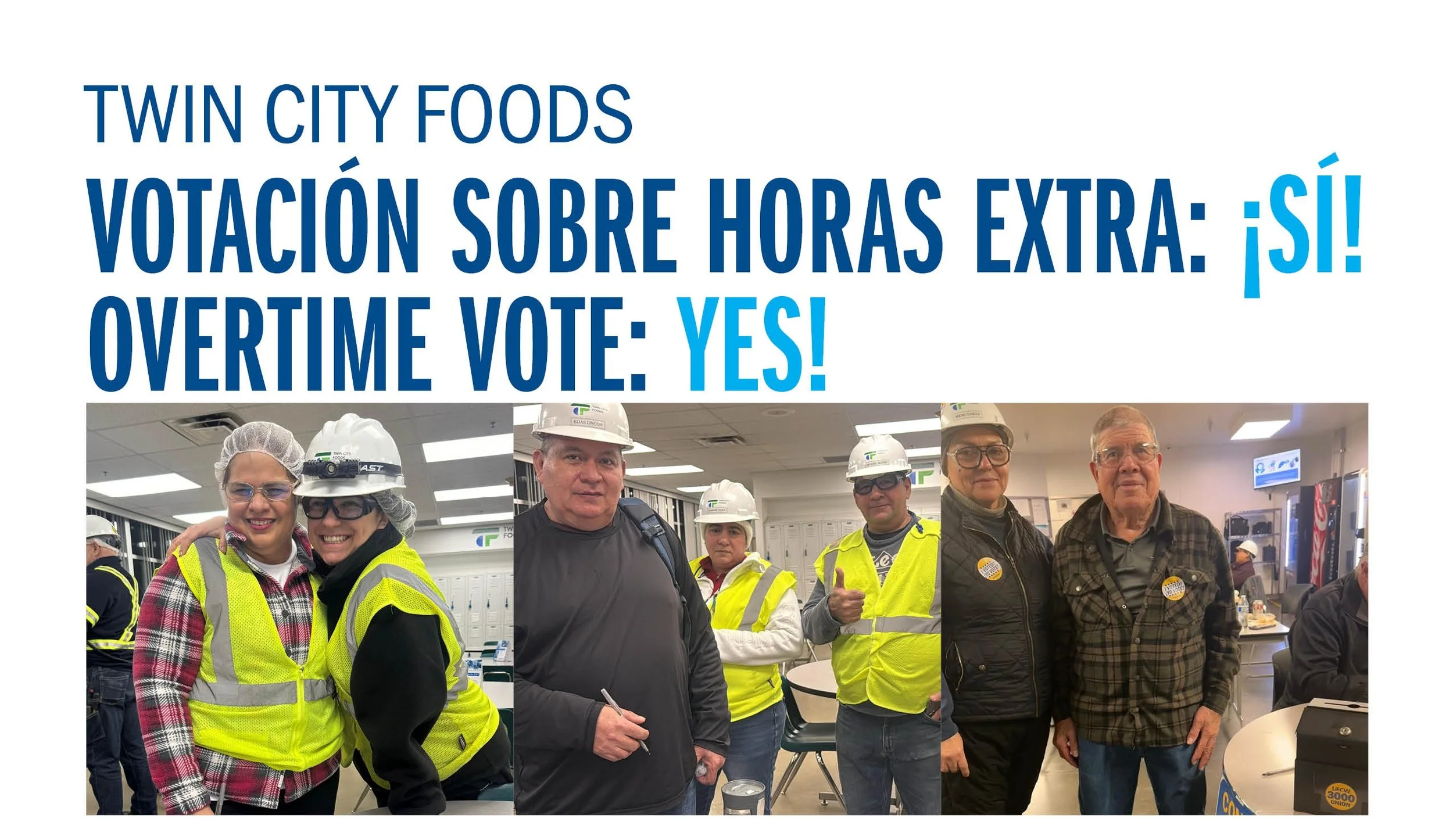 Twin City Foods Overtime Vote: YES! Votación sobre Horas Extra: ¡SÍ!