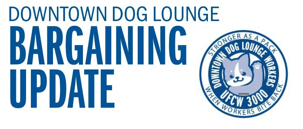 Downtown Dog Lounge Bargaining Update