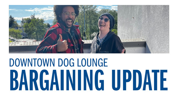 Downtown Dog Lounge First Day of Bargaining: Team Comes Prepared and Ready