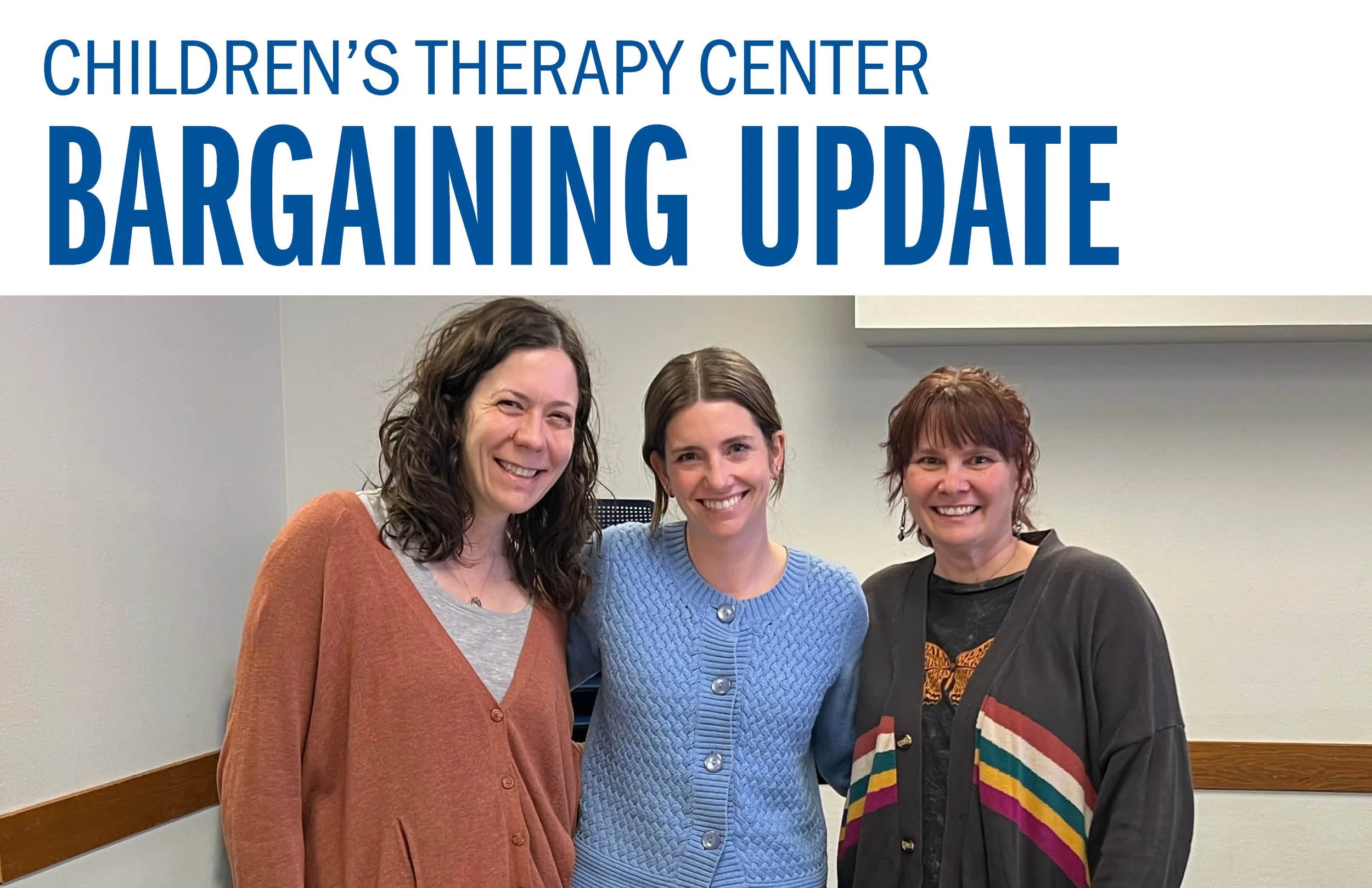 Childrens Therapy Center Bargaining Update