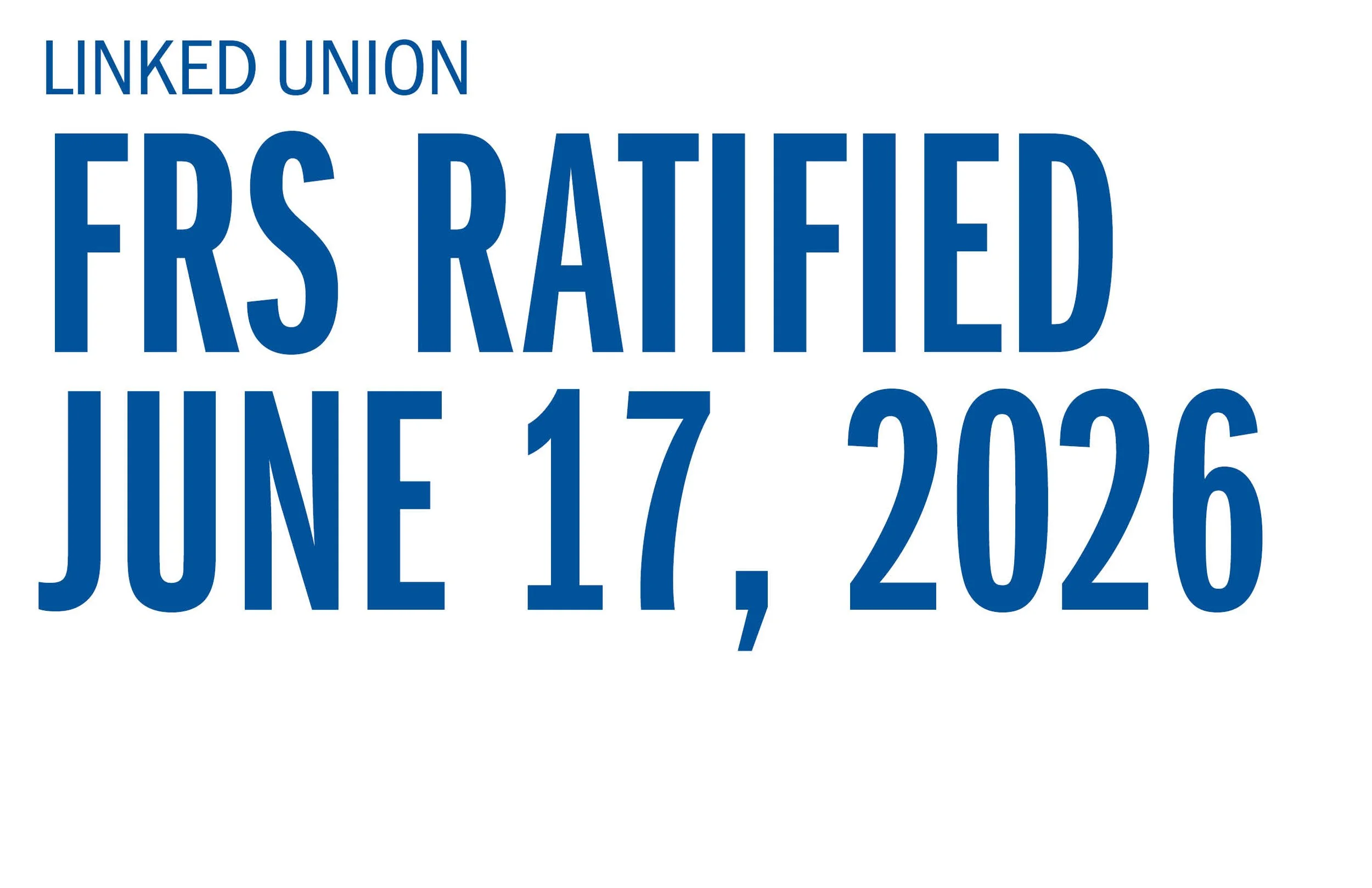 Linked Union FRS Ratified June 17, 2026