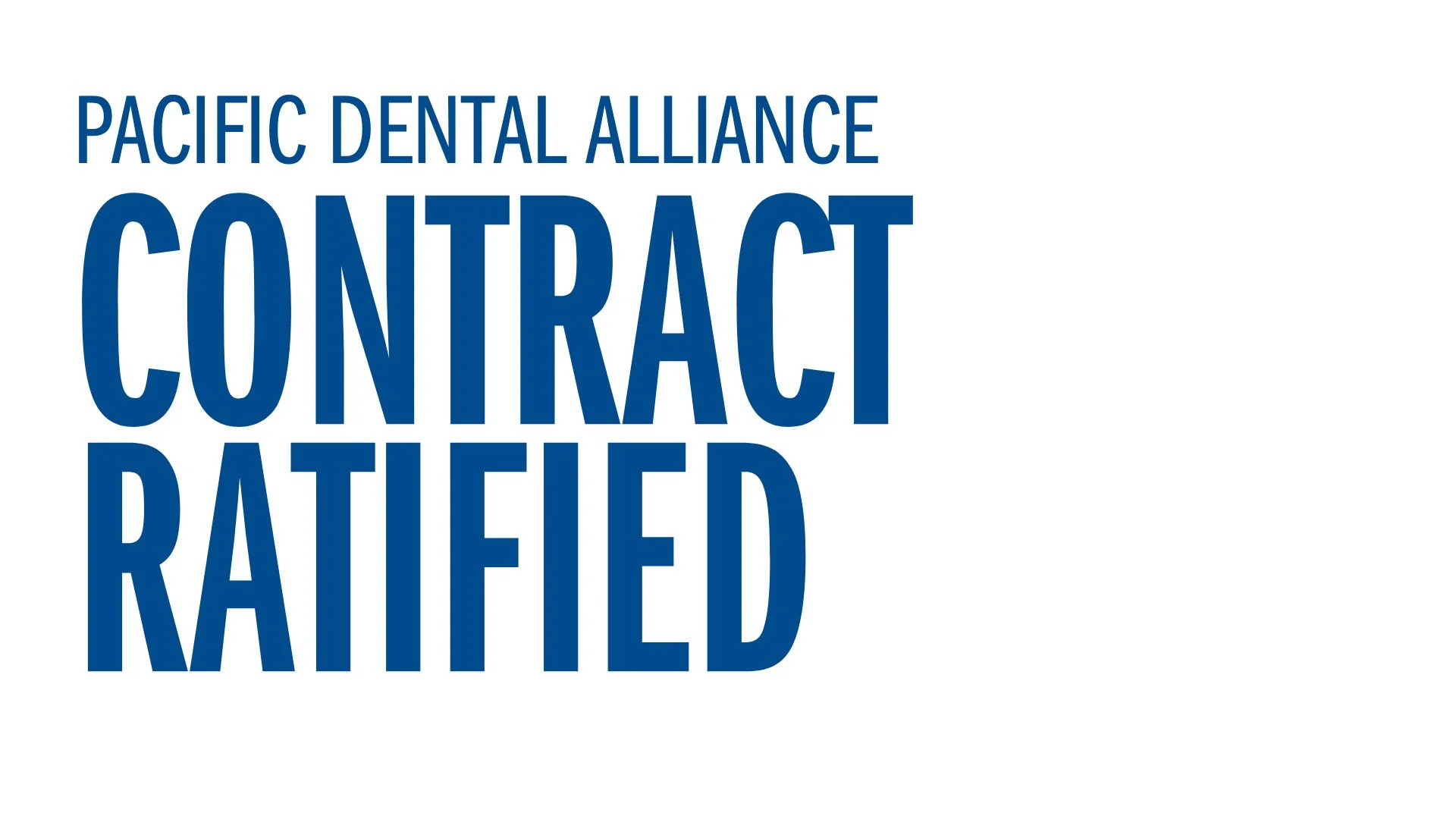 Pacific Dental Alliance (Affordable Dental &amp; Sterling Dental) - Contract Ratified