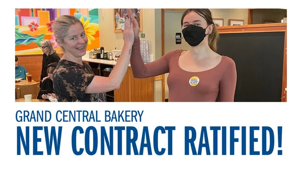Grand Central Bakery New Contract Ratified!