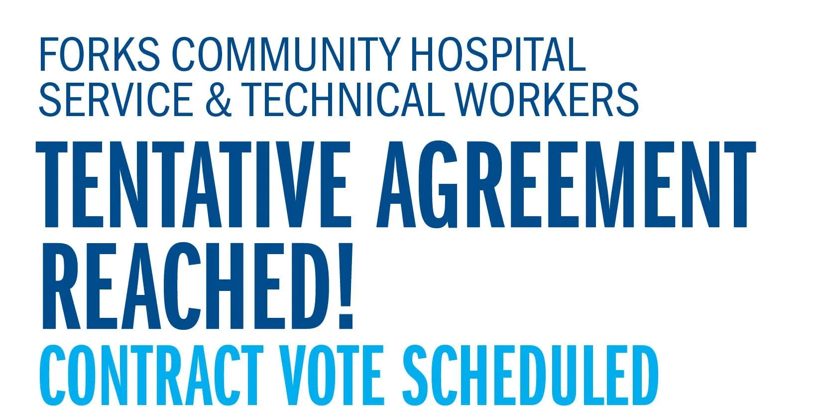 Forks Community Hospital Service &amp; Technical Workers Tentative Agreement Reached!