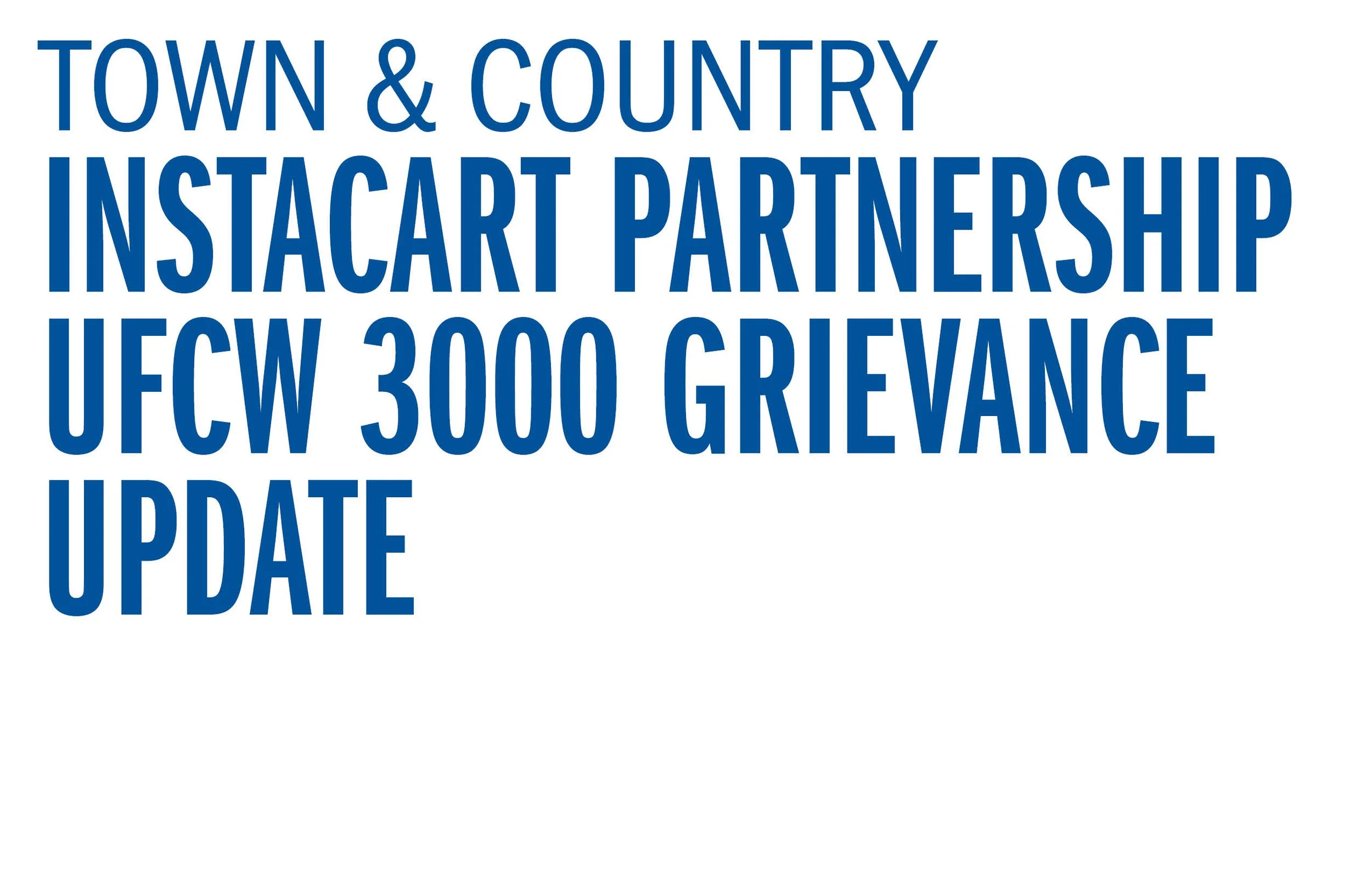 Town &amp; Country Instacart Partnership UFCW 3000 Grievance Update