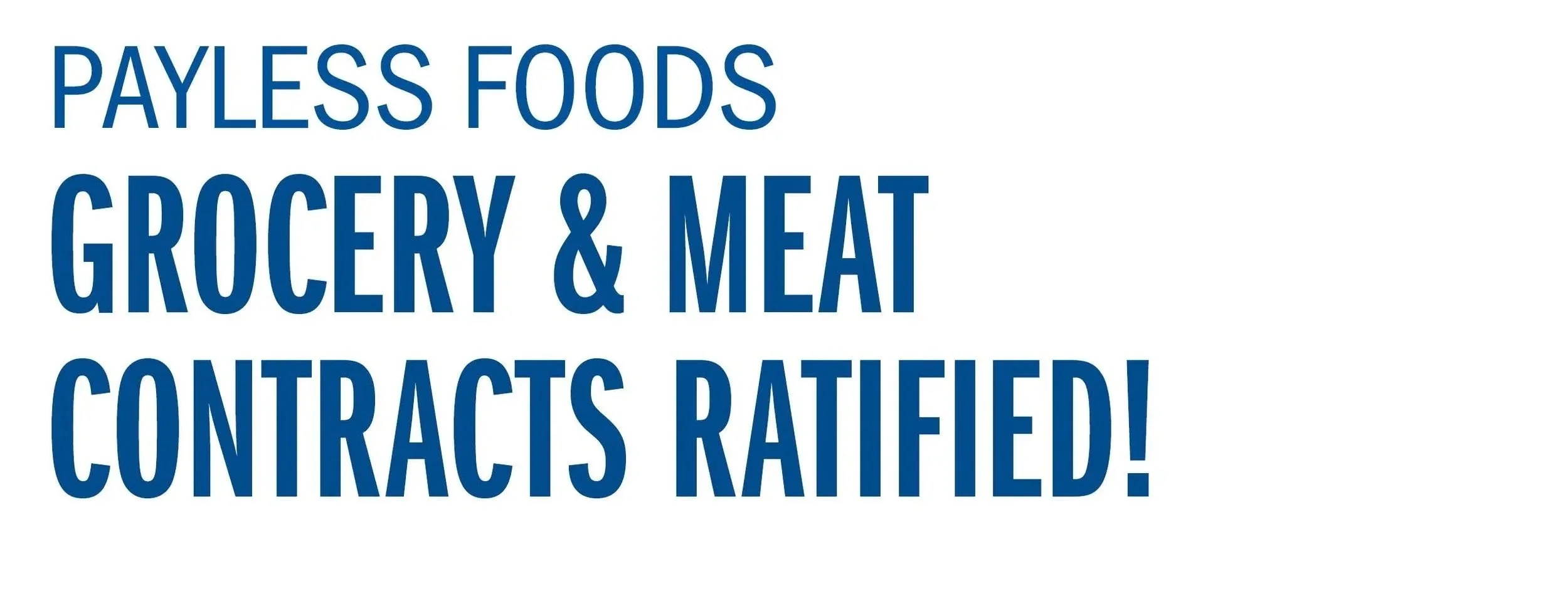 Payless Foods Grocery &amp; Meat Contracts Ratified!