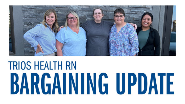 Trios Health RN - Bargaining Update