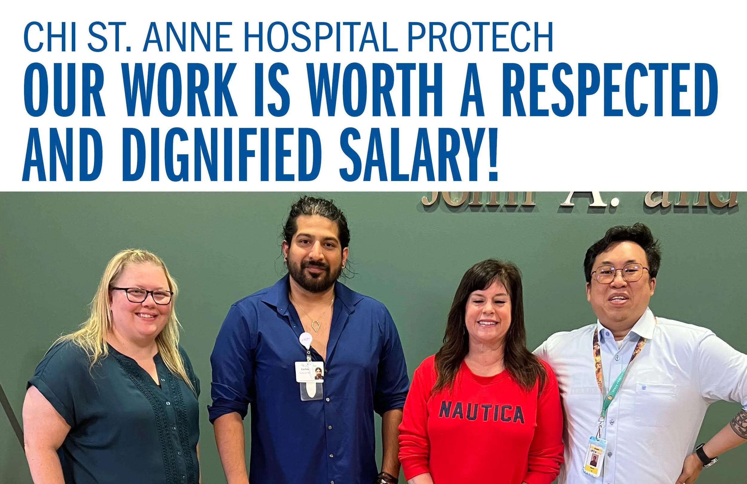 CHI St. Anne Hospital ProTech Our work is worth a respected and dignified salary!