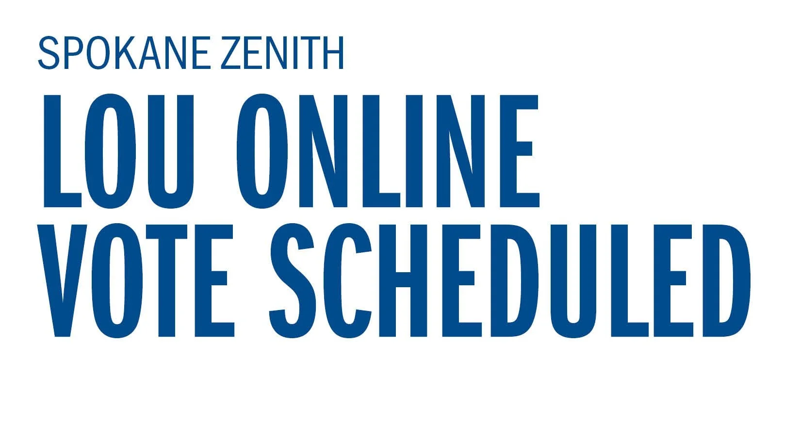 Spokane Zenith  Letter Of Understanding Online Vote Scheduled 