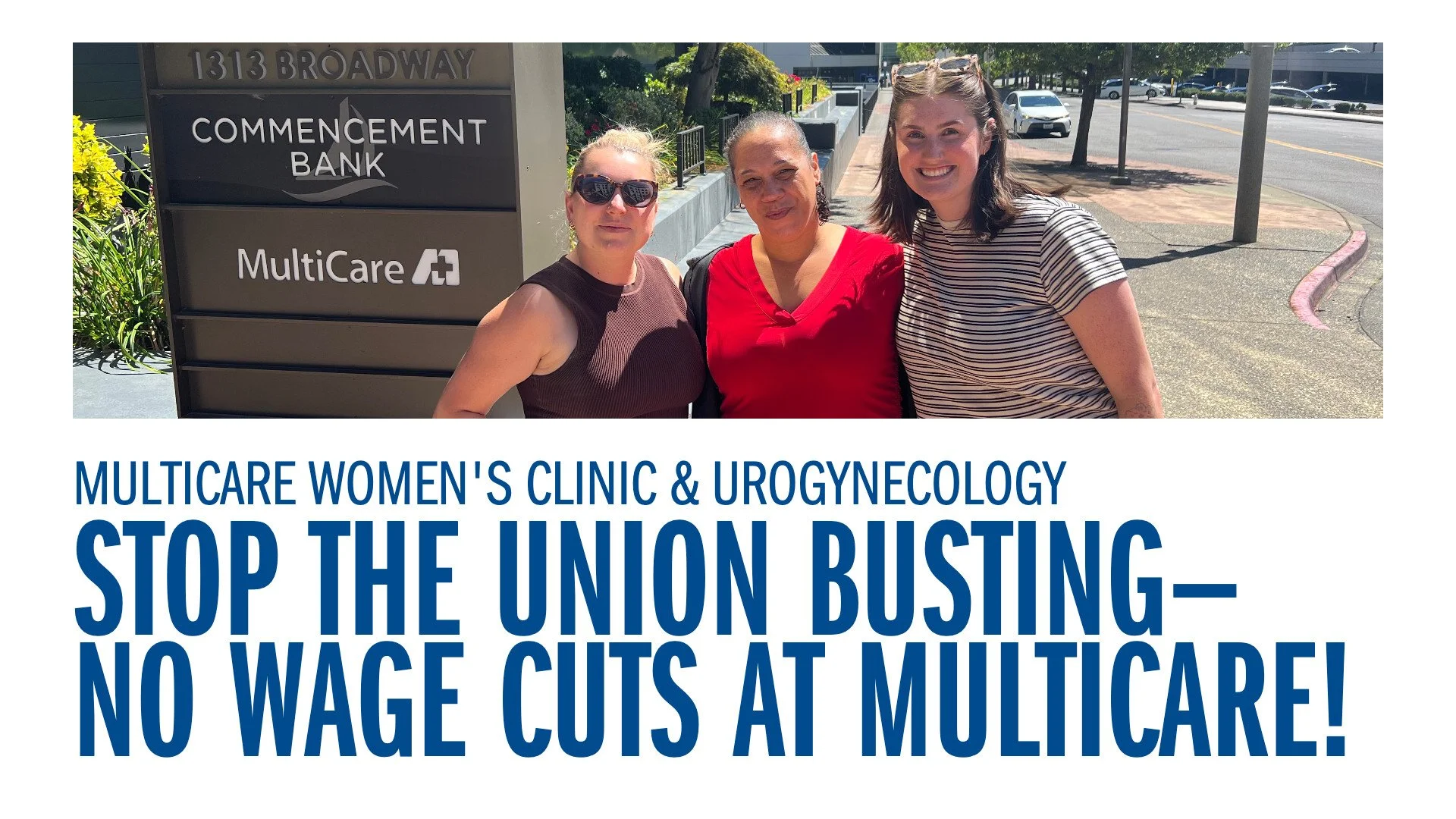 MultiCare Women's Clinic &amp; Urogynecology - Stop the Union Busting—No Wage Cuts at MultiCare!