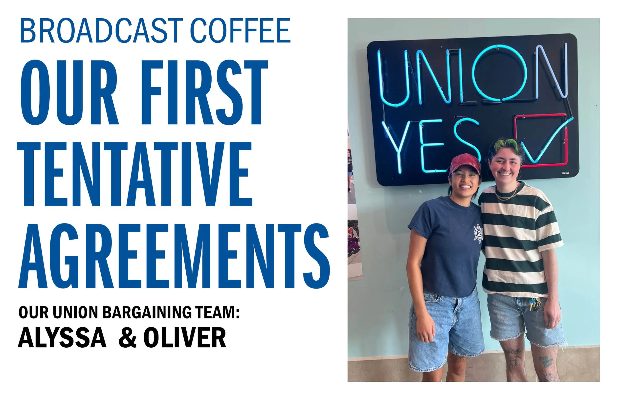 Broadcast Coffee Our First Tentative Agreements