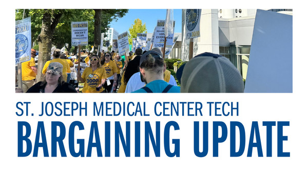 St. Joseph Medical Center Tech Unit - Bargaining Update