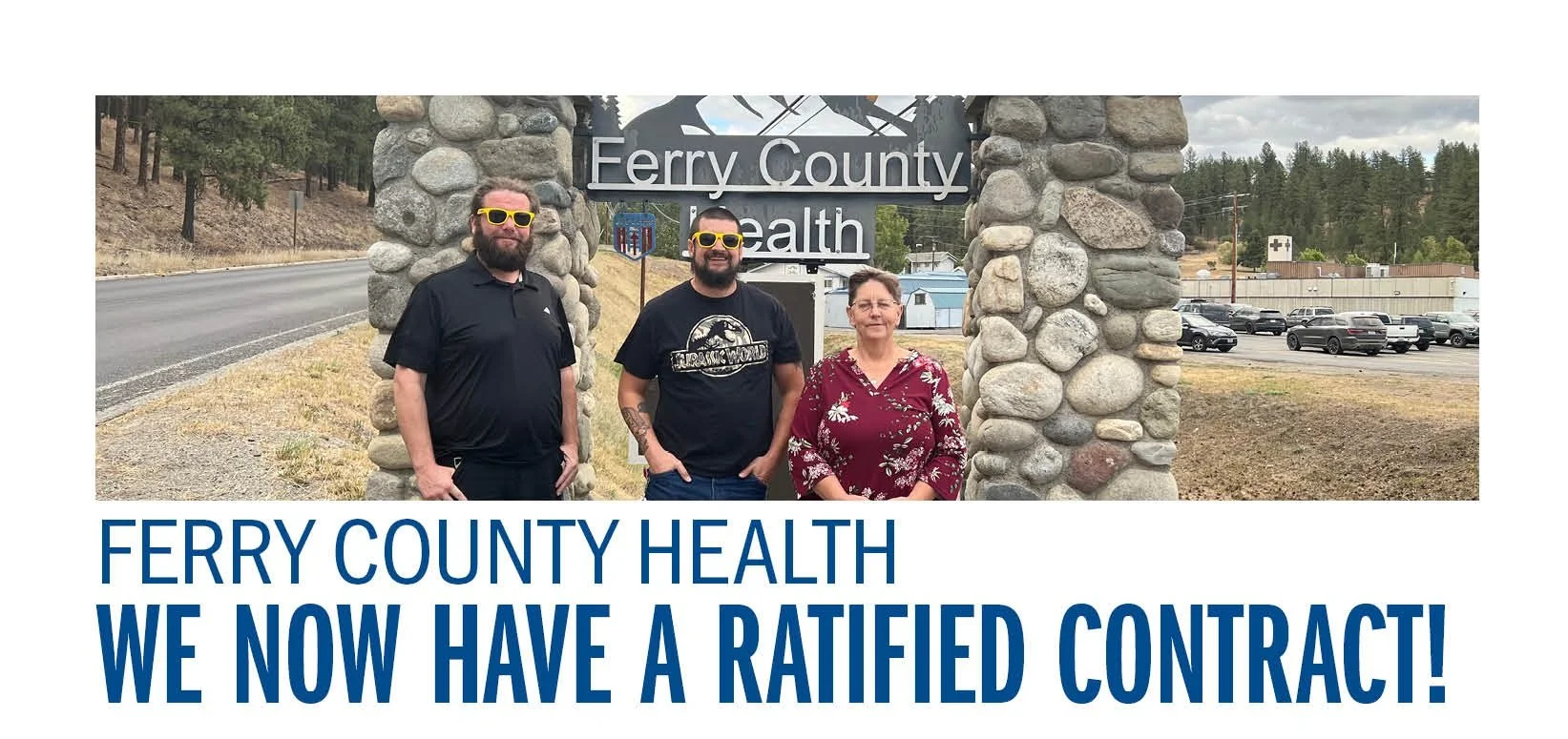 Ferry County Health We Now Have a Ratified Contract!