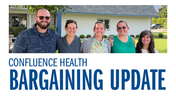 Confluence Health - Bargaining Update