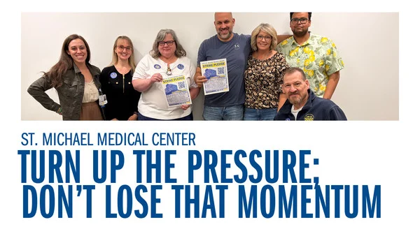 St. Michael Medical Center - Turn Up the Pressure; Don’t Lose That Momentum