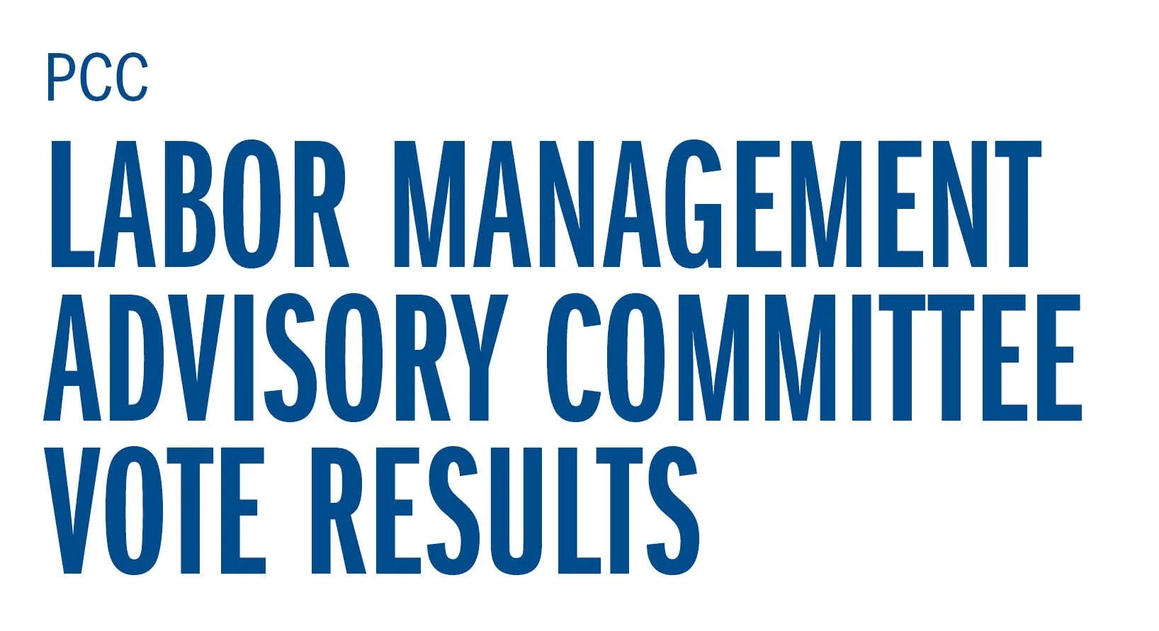 PCC Labor Management Advisory Committee Vote Results  