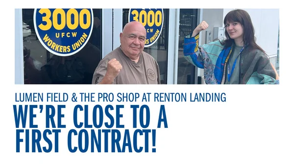 Lumen Field &amp; The Pro Shop at Renton Landing Retail Workers Bargaining Update — We’re Close to a First Contract!